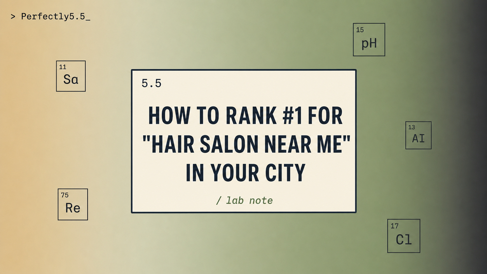 How to Rank #1 for "Hair Salon Near Me" in Your City